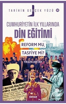 Cumhuriyetin İlk Yıllarında Dini Eğitim / Tarihin Gerçek Yüzü ... Cumhuriyetin İlk Yıllarında Dini Eğitim / Tarihin Gerçek Yüzü ...