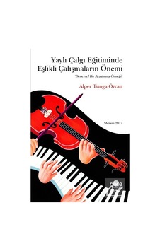 Yaylı Çalgı Eğitiminde Eşlikli Çalışmaların Önemi - Alper Tung