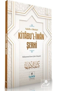 Kitabu'l-İman Şerhi / Muhammed Enver Şah el-Keşmiri 9786257138109 Kitabu'l-İman Şerhi / Muhammed Enver Şah el-Keşmiri 9786257138109