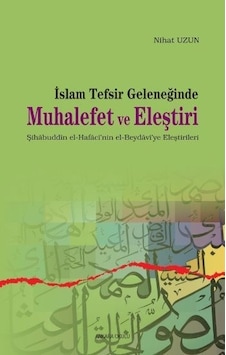İslam Tefsir Geleneğinde Muhalefet ve Eleştiri - Nihat Uzun - Ankara Okulu Yayınları İslam Tefsir Geleneğinde Muhalefet ve Eleştiri - Nihat Uzun - Ankara Okulu Yayınları