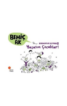 Karikatür Kitabı 2 Yaşasın Çocuklar Behiç Ak Günışığı Kitaplığı
