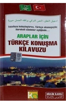 Araplar İçin Türkçe Konuşma Kılavuzu N11.567 Araplar İçin Türkçe Konuşma Kılavuzu N11.567