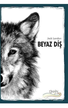 Beyaz Diş - Jack London - Liman Çocuk