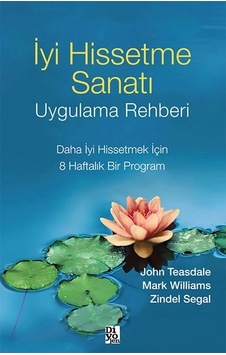 İyi Hissetme Sanatı Uygulama Rehberi İyi Hissetme Sanatı Uygulama Rehberi