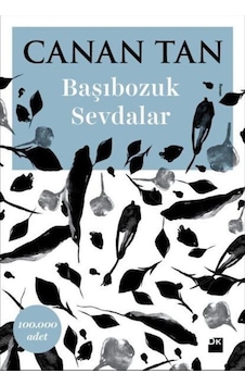 Başıbozuk Sevdalar / Canan Tan Başıbozuk Sevdalar / Canan Tan