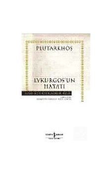 Lykurgos'Un Hayatı (Karton Kapak) / Plutarkhos 9789944889872 Lykurgos'Un Hayatı (Karton Kapak) / Plutarkhos 9789944889872