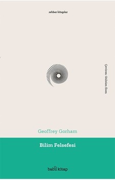 Bilim Felsefesi - Geoffrey Gorham - Babil Kitap Bilim Felsefesi - Geoffrey Gorham - Babil Kitap