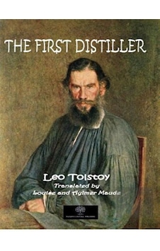 The First Distiller - Lev Nikolayeviç Tolstoy - Platanus Publishing The First Distiller - Lev Nikolayeviç Tolstoy - Platanus Publishing
