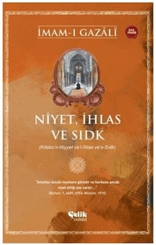 Niyet, İhlas Ve Sıdk Niyet, İhlas Ve Sıdk