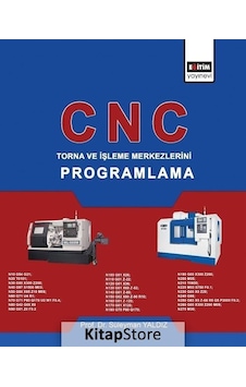 CNC-Torna ve İşleme Merkezlerini Programlama - Süleyman Yaldız - Eğitim Yayınevi
