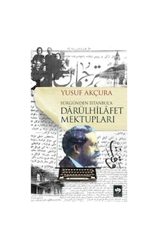 Darülhilafet Mektupları - Sürgünden Istanbul'A Darülhilafet Mektupları - Sürgünden Istanbul'A