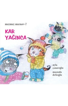 Mızmız Mırnav 7-Kar Yağınca - Ayla Çınaroğlu - Uçanbalık Yayıncılık