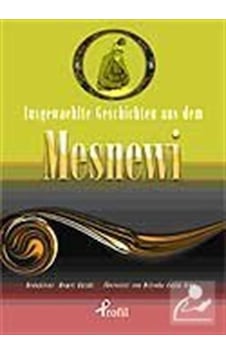 Ausgewaehlte Geschicten Aus Dem Mesnewi - Mevlana Celaleddin-i Rumi - Profil Kitap Ausgewaehlte Geschicten Aus Dem Mesnewi - Mevlana Celaleddin-i Rumi - Profil Kitap