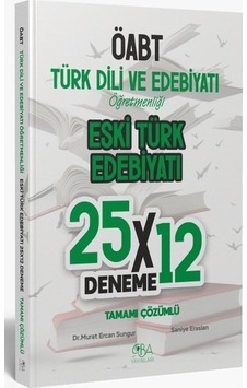 Cba Yayınları Öabt Eski Türk Edebiyatı 25x12 Deneme Çözümlü - Murat Ercan Sungur, Saniye Eraslan Cba Yayınları Öabt Eski Türk Edebiyatı 25x12 Deneme Çözümlü - Murat Ercan Sungur, Saniye Eraslan