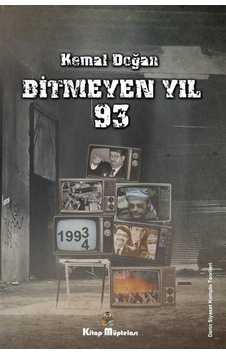 Bitmeyen Yıl 93 - Kemal Doğan - Kitap Müptelası Yayınları