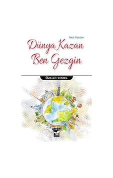 Dünya Kazan Ben Gezgin - Özcan Temel