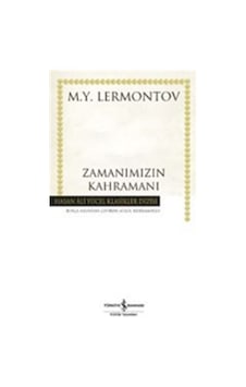 Zamanımızın Kahramanı Ciltli / Mihail Yuryeviç Lermontov Zamanımızın Kahramanı Ciltli / Mihail Yuryeviç Lermontov