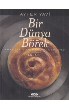Bir Dünya Börek-337 Tarif - Ayfer Yavi - Yapı Kredi Yayınları Bir Dünya Börek-337 Tarif - Ayfer Yavi - Yapı Kredi Yayınları