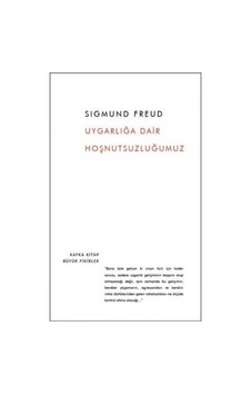 Uygarlığa Dair Hoşnutsuzluğumuz - Sigmund Freud - Kafka Kitap Uygarlığa Dair Hoşnutsuzluğumuz - Sigmund Freud - Kafka Kitap