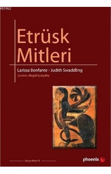 Etrüsk Mitleri - Judith Swaddling - Larissa Bonfante - Phoenix Etrüsk Mitleri - Judith Swaddling - Larissa Bonfante - Phoenix