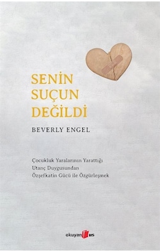 Senin Suçun Değildi - Beverly Engel - Okuyan Us Yayınları