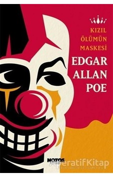 Kızıl Ölümün Maskesi - Edgar Allan Poe - Notos Kızıl Ölümün Maskesi - Edgar Allan Poe - Notos