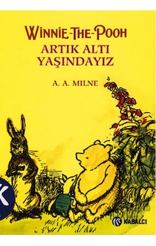 Winnie The Pooh - Artık Altı Yaşındayız Winnie The Pooh - Artık Altı Yaşındayız