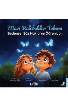 Mavi Kelebekler Takımı - Bedensel Söz Haklarını Öğreniyor Sku: Zeusstk9ecf268707