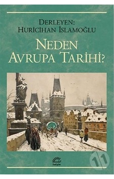 Neden Avrupa Tarihi? - Huri İslamoğlu - İletişim Yayınları Neden Avrupa Tarihi? - Huri İslamoğlu - İletişim Yayınları