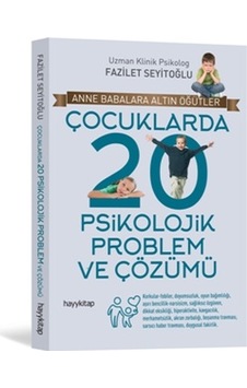 Çocuklarda 20 Psikolojik Problem ve - Çözümü