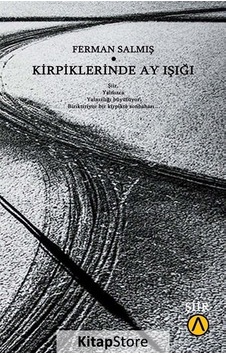 Kirpiklerinde Ay Işığı - Ferman Salmış - Ares Kitap Kirpiklerinde Ay Işığı - Ferman Salmış - Ares Kitap