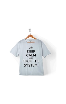 Keep Calm And F.ck The System Lanet Sistem Çocuk Tişört 001
