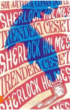 Sherlock Holmes 9-Trendeki Ceset - Sir Arthur Conan Doyle - Portakal Sherlock Holmes 9-Trendeki Ceset - Sir Arthur Conan Doyle - Portakal