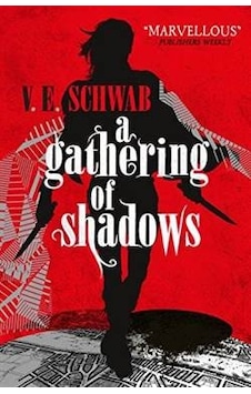 A Gathering of Shadows (A Darker Shade of Magic #2) - V. E. Schwab - Titan Books A Gathering of Shadows (A Darker Shade of Magic #2) - V. E. Schwab - Titan Books