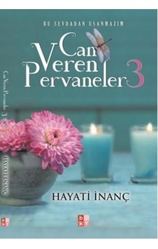 Can veren Pervaneler 3 - Hayati İnanç - Babıali Yayıncılık Can veren Pervaneler 3 - Hayati İnanç - Babıali Yayıncılık