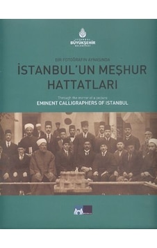 Bir Fotoğrafın Aynasında İstanbul´un Meşhur Hattatları