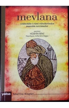Mevlana Celaleddin-i Rumi Rubailerinden Manzum Tercümeler / Me...