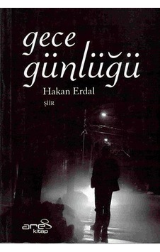 Gece Günlüğü / Hakan Erdal Gece Günlüğü / Hakan Erdal
