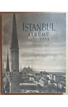 İstanbul Albümü 2 - Iı - 1951 - 1953 İstanbul Albümü 2 - Iı - 1951 - 1953