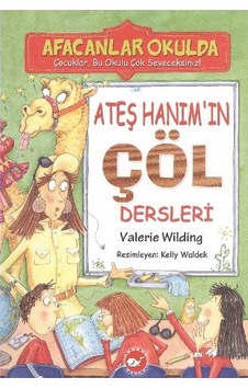 Afacanlar Okulda - Ateş Hanım'ın Çöl Dersleri Afacanlar Okulda - Ateş Hanım'ın Çöl Dersleri