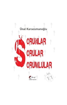 Sorunlar Sorular Sorumlular - Ünal Karaosmanoğlu - Galeati