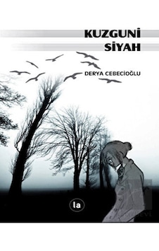 Kuzguni Siyah - Derya Cebecioğlu - La Kitap