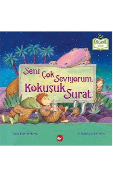 Seni Çok Seviyorum Kokuşuk Surat - Lisa Mccourt - Beyaz Balina Yayınları Seni Çok Seviyorum Kokuşuk Surat - Lisa Mccourt - Beyaz Balina Yayınları