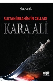 Sultan İbrahim İn Celladı Kara Ali