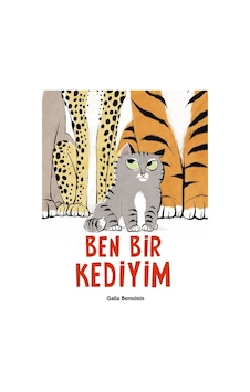 Ben Bir Kediyim - Galia Bernstein - Uçanbalık Yayıncılık Ben Bir Kediyim - Galia Bernstein - Uçanbalık Yayıncılık