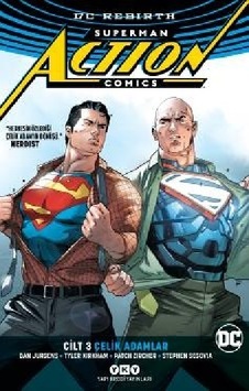 Superman Action Comics Cilt 3: Çelik Adamlar rebırth Superman Action Comics Cilt 3: Çelik Adamlar rebırth