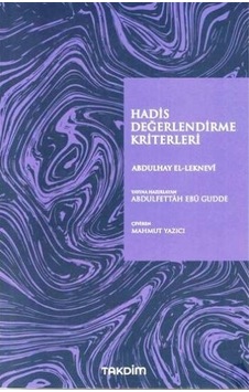 Hadis Değerlendirme Kriterleri - Abdulhay El-Leknevi - Takdim