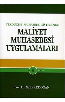 Tekdüzen Muhasebe Sisteminde Maliyet Muhasebesi Uygulamaları /...