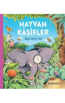 Hayvan Kaşifler / Böcek Avcısı Yuvi / Sharon Rentta