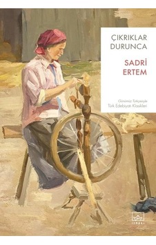 Çıkrıklar Durunca Çıkrıklar Durunca